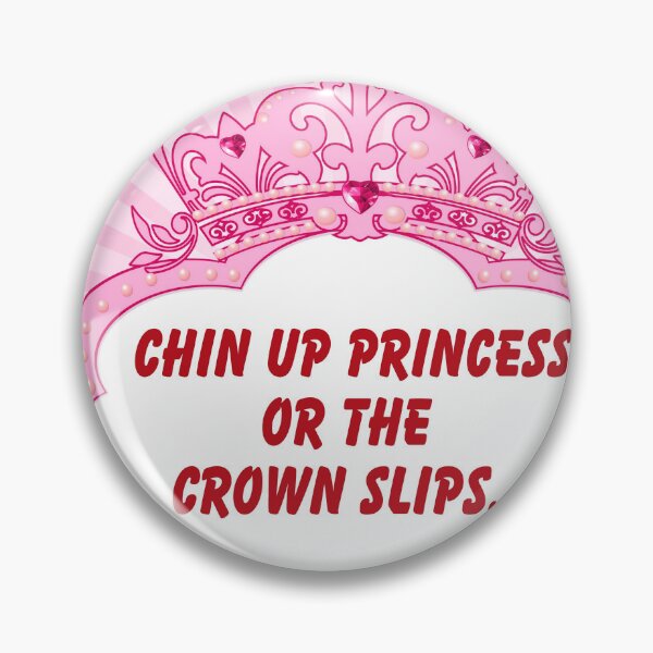 Item preview, Chin Up Princess Or The Crown Slips designed and sold by FunWithChemo.