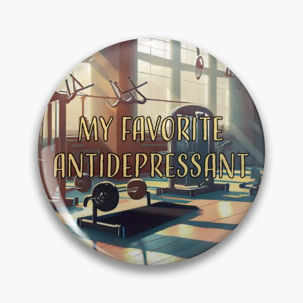 Item preview, My Favorite Antdepressant - Gym designed and sold by OneLove Shop.