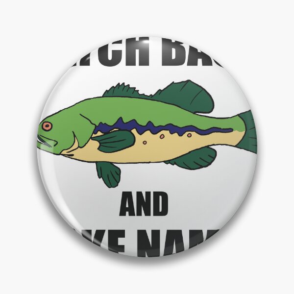 Item preview, Catching Bass and Taking Names designed and sold by BioMassDesigns.