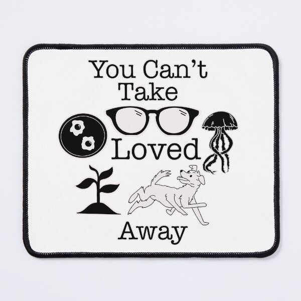 Item preview, “You Can’t Take Loved Away” Nona the Ninth Quote designed and sold by Friend of Frogs.
