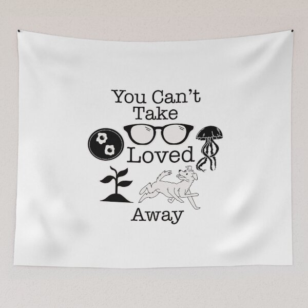 Item preview, “You Can’t Take Loved Away” Nona the Ninth Quote designed and sold by Friend of Frogs.