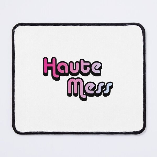 Item preview, Haute Mess - Pink Text designed and sold by thebigleebowski.