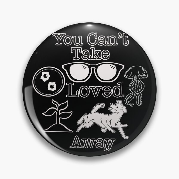 Item preview, “You Can’t Take Loved Away” Nona the Ninth Quote designed and sold by Friend of Frogs.