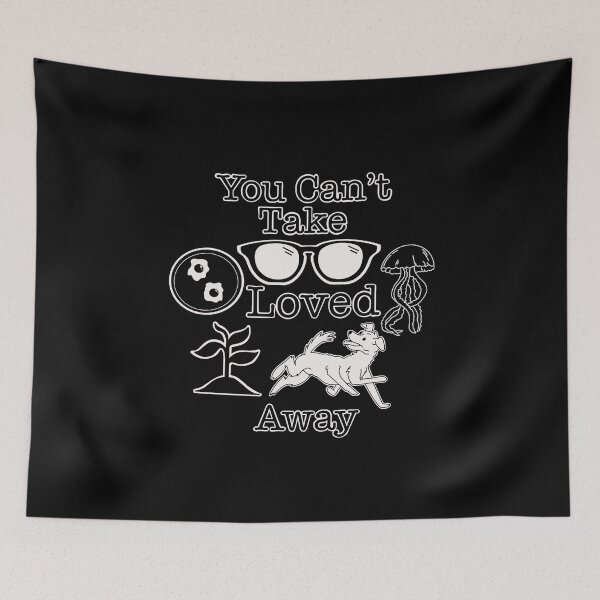 Item preview, “You Can’t Take Loved Away” Nona the Ninth Quote designed and sold by Friend of Frogs.