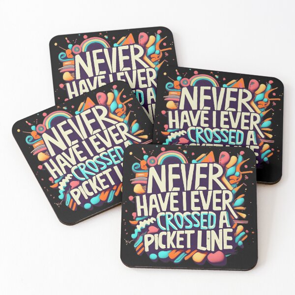Item preview, Proud to Say I've Never Crossed a Picket Line - Show Your Solidarity! designed and sold by fuzzynautilus.