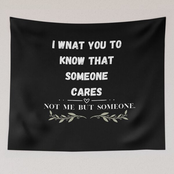 Item preview, i wnat you to know that someone cares not me but someone designed and sold by vaggleTown.