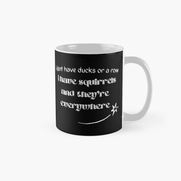 Item preview, i dont have ducks or a row i have squirrels and they're everywhere designed and sold by vaggleTown.