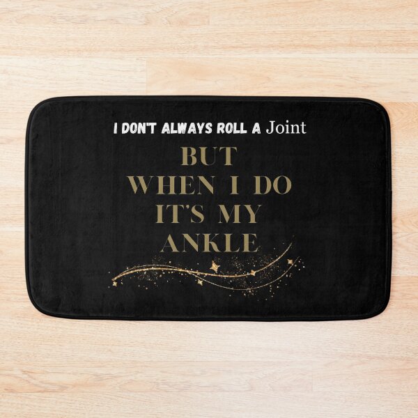 Item preview, I Don't Always Roll A Joint but when i do it's my ankle designed and sold by vaggleTown.