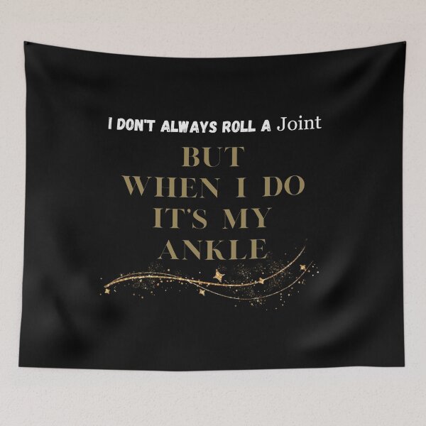 Item preview, I Don't Always Roll A Joint but when i do it's my ankle designed and sold by vaggleTown.