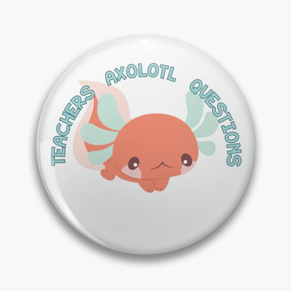 Item preview, Teachers Axolotl Questions  designed and sold by Kirsten Uecker.