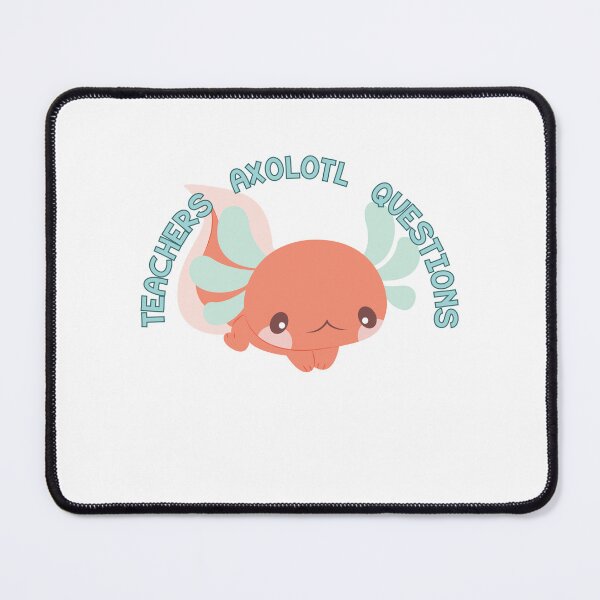 Item preview, Teachers Axolotl Questions  designed and sold by Kirsten Uecker.
