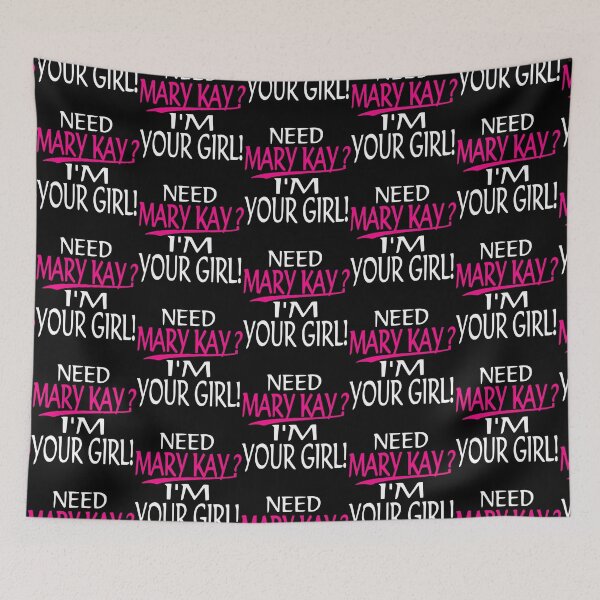 Item preview, Need Mary Kay I_m Your Girl Mary Kay designed and sold by ColburnDell.
