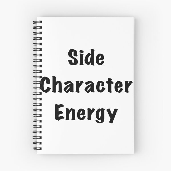 Item preview, Side Character Energy designed and sold by Friend of Frogs.
