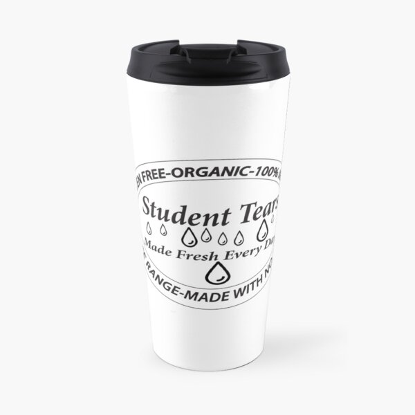 Student Tears Travel Coffee Mug
