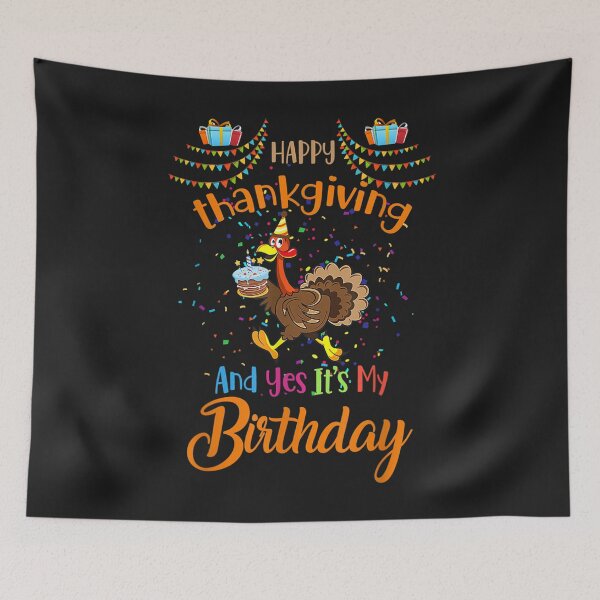 Item preview, Happy Thanksgiving And Yes It's My Birthday Turkey Cute Kids designed and sold by William Parker.