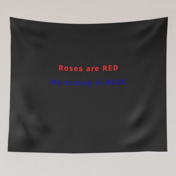Item preview, Roses are RED My screen is BLUE - Funny Programming Jokes - Light Color designed and sold by Programming Jokes.