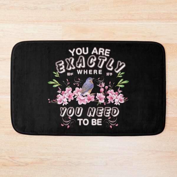 Item preview, You are exactly where you need to be 【Sakura】 designed and sold by Mika2525-smile.
