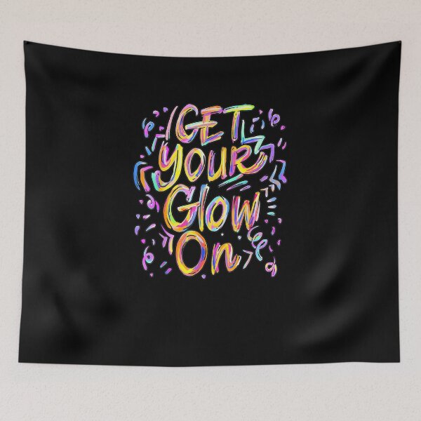 Item preview, Get Your Glow On Retro Colorful Quote Group Team Tie Dye designed and sold by MissRasheedHam.