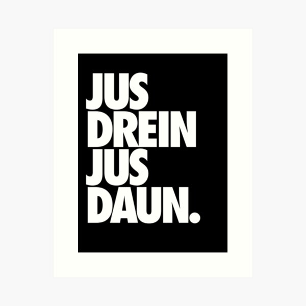 jus drein jus daun. Kunstdruck