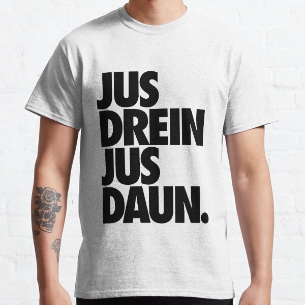 jus drein jus daun. Camiseta clásica