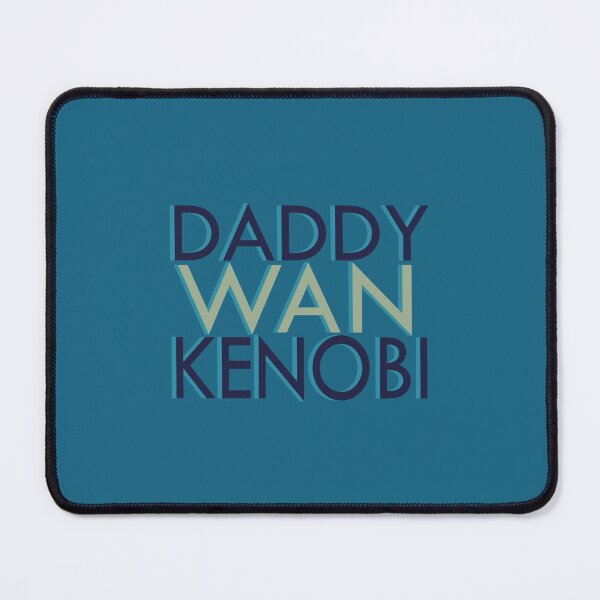 Item preview, Daddy Wan Kenobi   designed and sold by cleokemper.