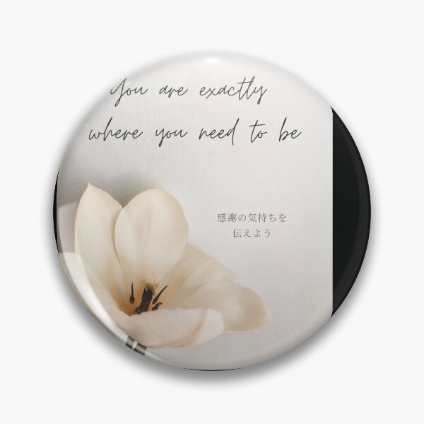 Item preview,  You are exactly where you need to be 【flower】 designed and sold by Mika2525-smile.