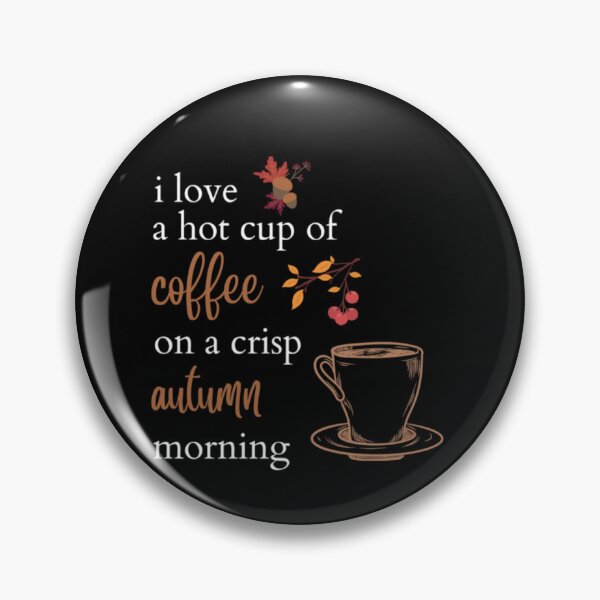 Item preview, I love a hot cup of coffee on a crisp autumn morning shirt designed and sold by TheAnimeFactor.