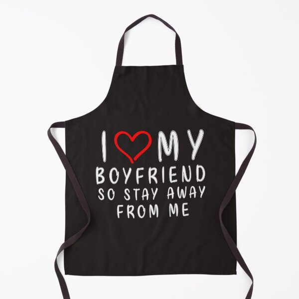 Item preview, I LOVE MY BOYFRIEND So Stay Away From Me Girlfriend Funny   designed and sold by TheAnimeFactor.