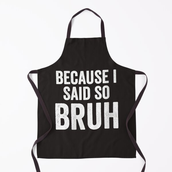Item preview, Womens Mom Dad Bruh Gift Because I Said So Bruh Moment    designed and sold by TheAnimeFactor.
