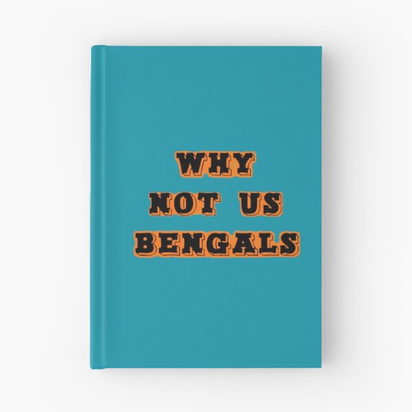 Item preview, why not us bengals V.3   designed and sold by TheAnimeFactor.