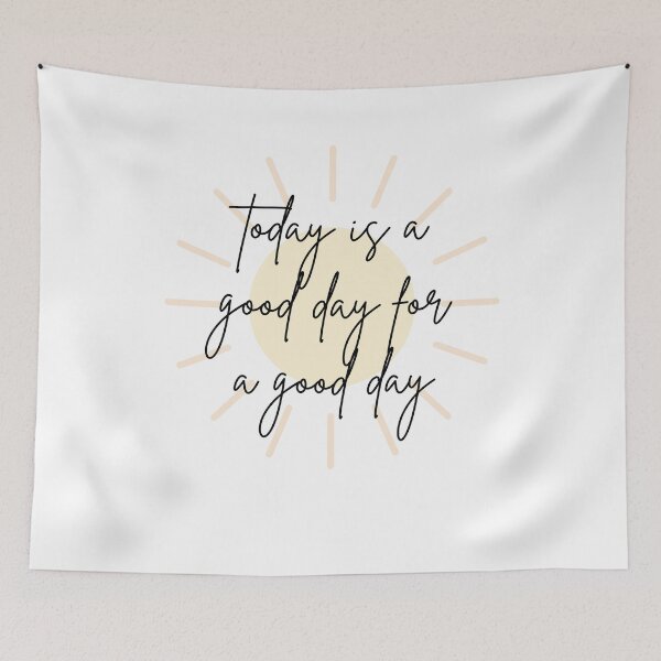 Item preview, Today is a good day for a good day designed and sold by GoatAndCamel.