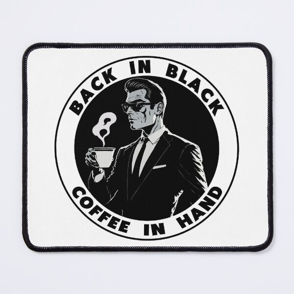 Item preview, Back in Black, Coffee in Hand designed and sold by thematics.