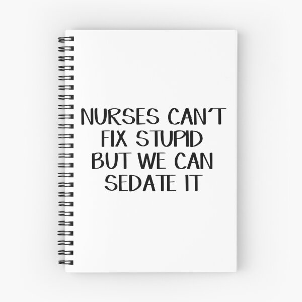 Item preview, Nurses can't fix stupid but we can sedate it designed and sold by allthetees.