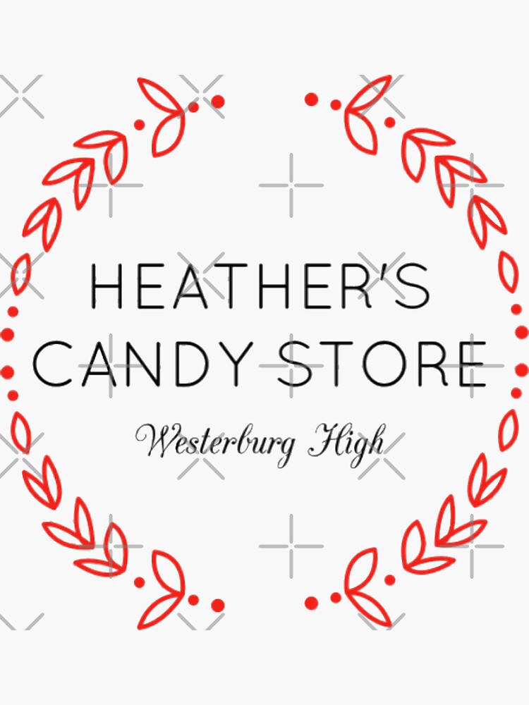 "Heather Chandler's Candy Store" Sticker by Sydneysstuff Redbubble
