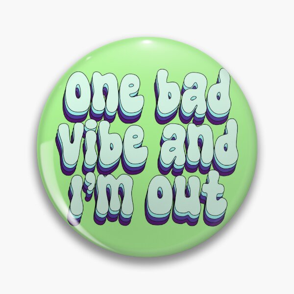 Item preview, One bad vibe and I’m out designed and sold by majin666bkk.