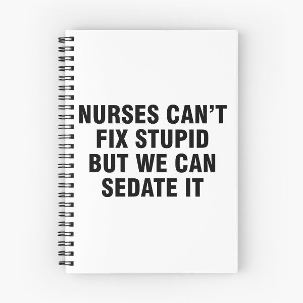 Item preview, Nurses can't fix stupid but we can sedate it designed and sold by allthetees.