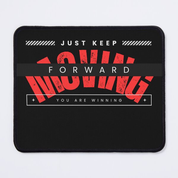 Item preview, Just keep Moving Forward.  designed and sold by yvainK.