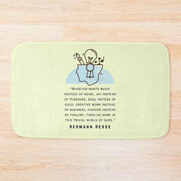 Item preview, Copy of Hermann Hesse quote: Whoever wants music instead of noise, joy instead of pleasure... finds no home in this trivial world of ours. designed and sold by artbleed.