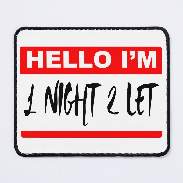 Item preview, I Am One Night To Let; designed and sold by StickerApe.