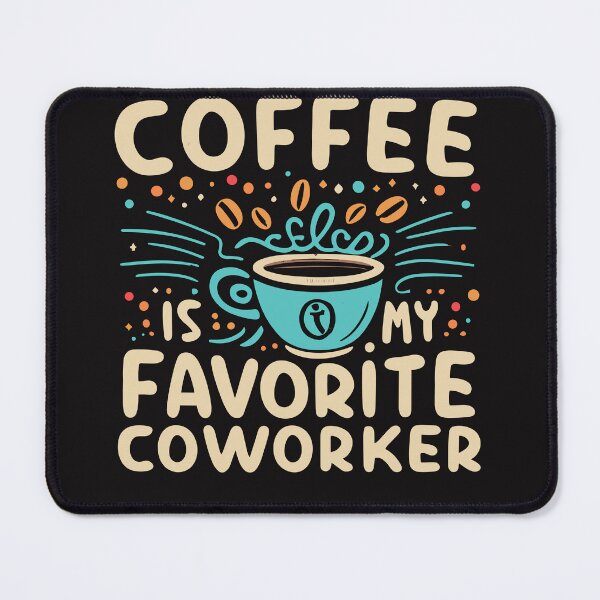 Item preview, Coffee is my favorite coworker designed and sold by OlivedesignsIN.