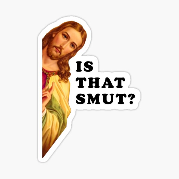 Item preview, Jesus is watching meme is that smut? designed and sold by wdevkn.