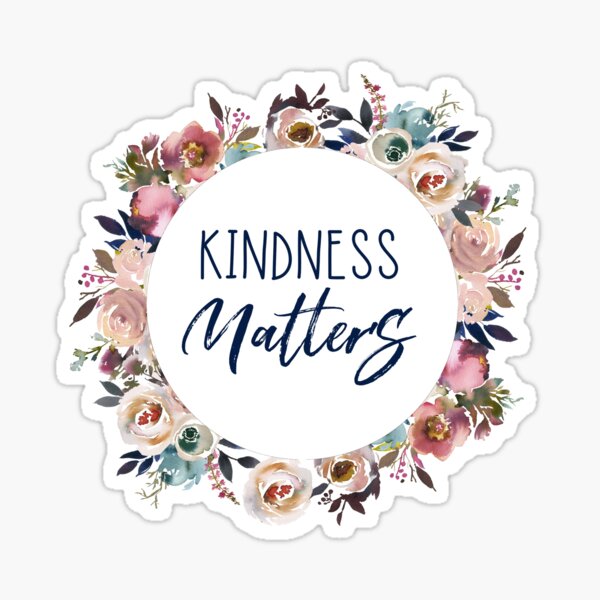 Floral Kindness Matters Sticker