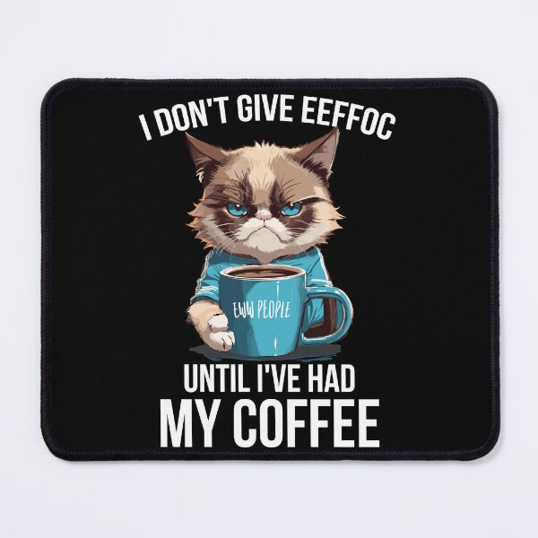 Item preview, I Don't Give Eeffoc Until I've Had My Coffee Eww People Grumpy Cat Holding a Cup of Coffee designed and sold by Peculiarts.