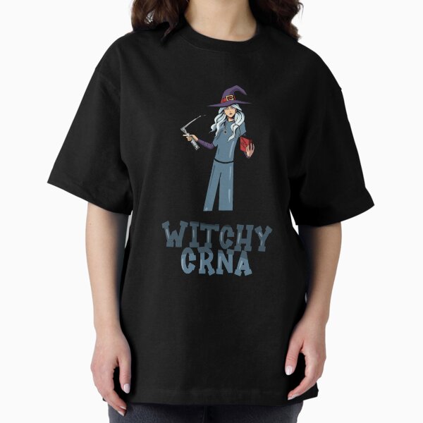 Witch CRNA, Witchy Halloween Anesthesia Oversized T-Shirt