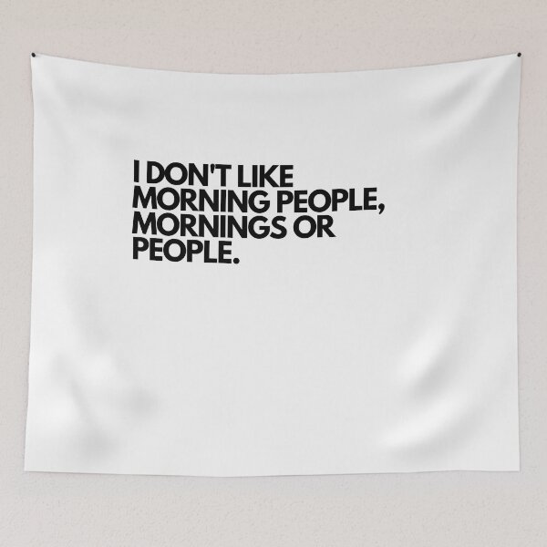 Item preview, I Don’t Like Morning People, Mornings or People designed and sold by Englishmistress.