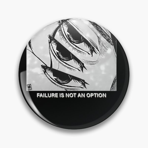 Item preview, failure is not an option   	 designed and sold by rlgfzihr92.