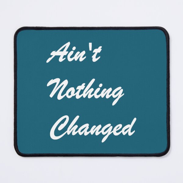 Item preview, Ain_t Nothing Changed by Loyle Carner designed and sold by Tunnellwhitten.
