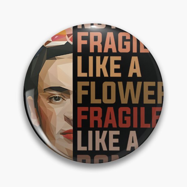 Item preview, Frida Pas Fragile Comme Une Fleur Fragile Comme Une Bombe  	 designed and sold by rlgfzihr92.