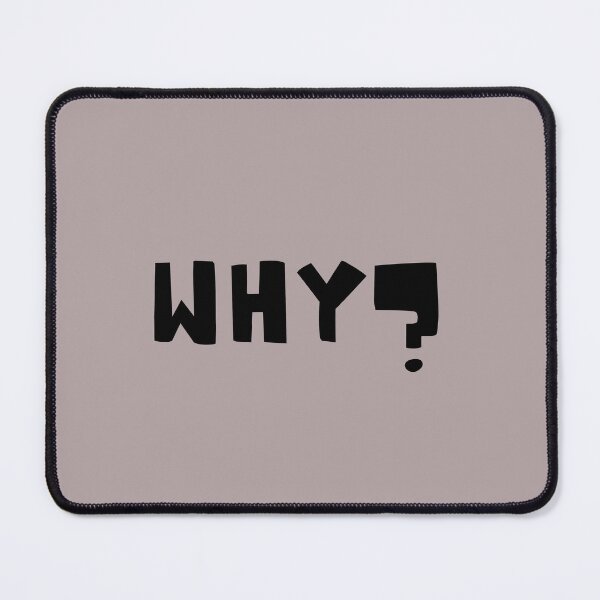 Item preview, Why? Question mark Quote designed and sold by designbyangelic.