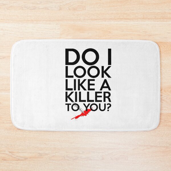 Item preview, Do I Look Like A Killer To You designed and sold by rande-narnell.